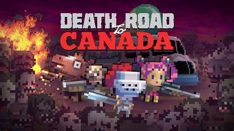 Death Road to Canada.